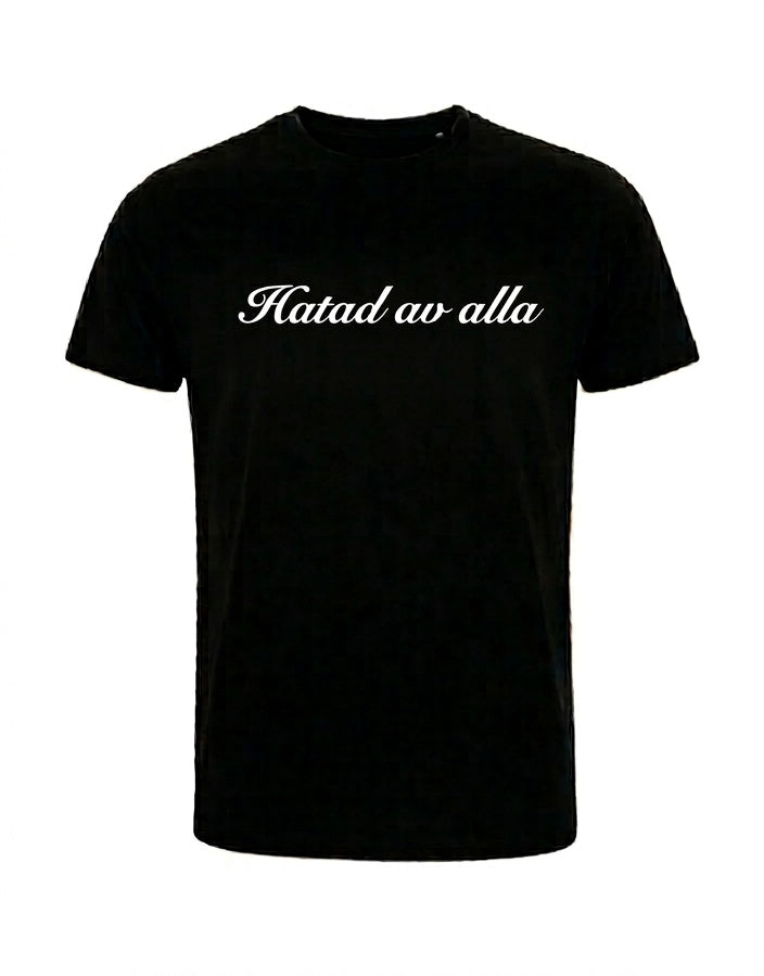 Hatad av alla T-shirt