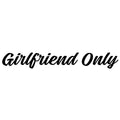 girlfriend only - Dekal