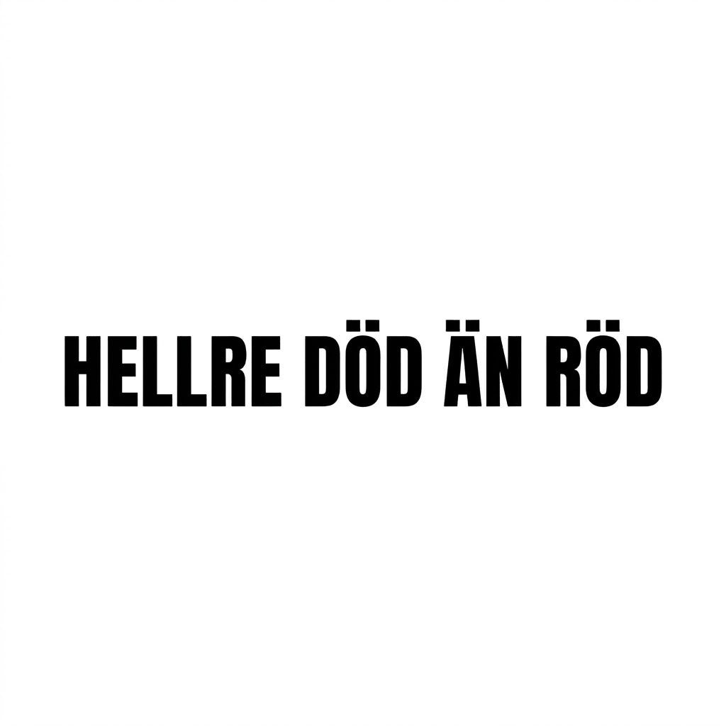Hellre död än röd - Dekal