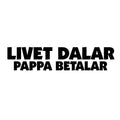 Livet dalar pappa betalar - Dekal