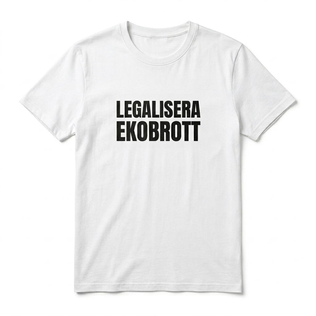 T-shirt ”LEGALISERA EKOBROTT”