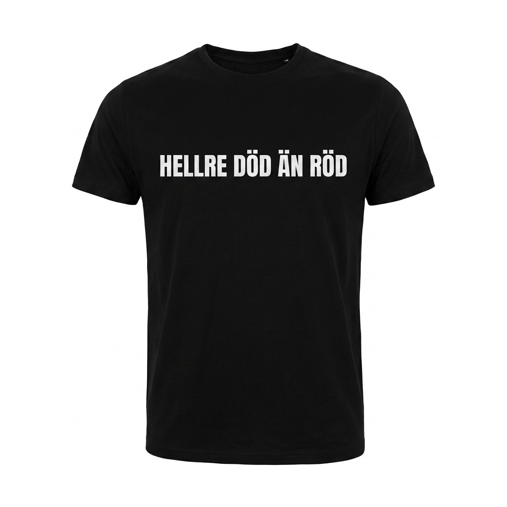 Hellre död än röd T-shirt