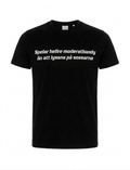 Spelar hellre moderatbandy än att lyssna på sossarna T-shirt