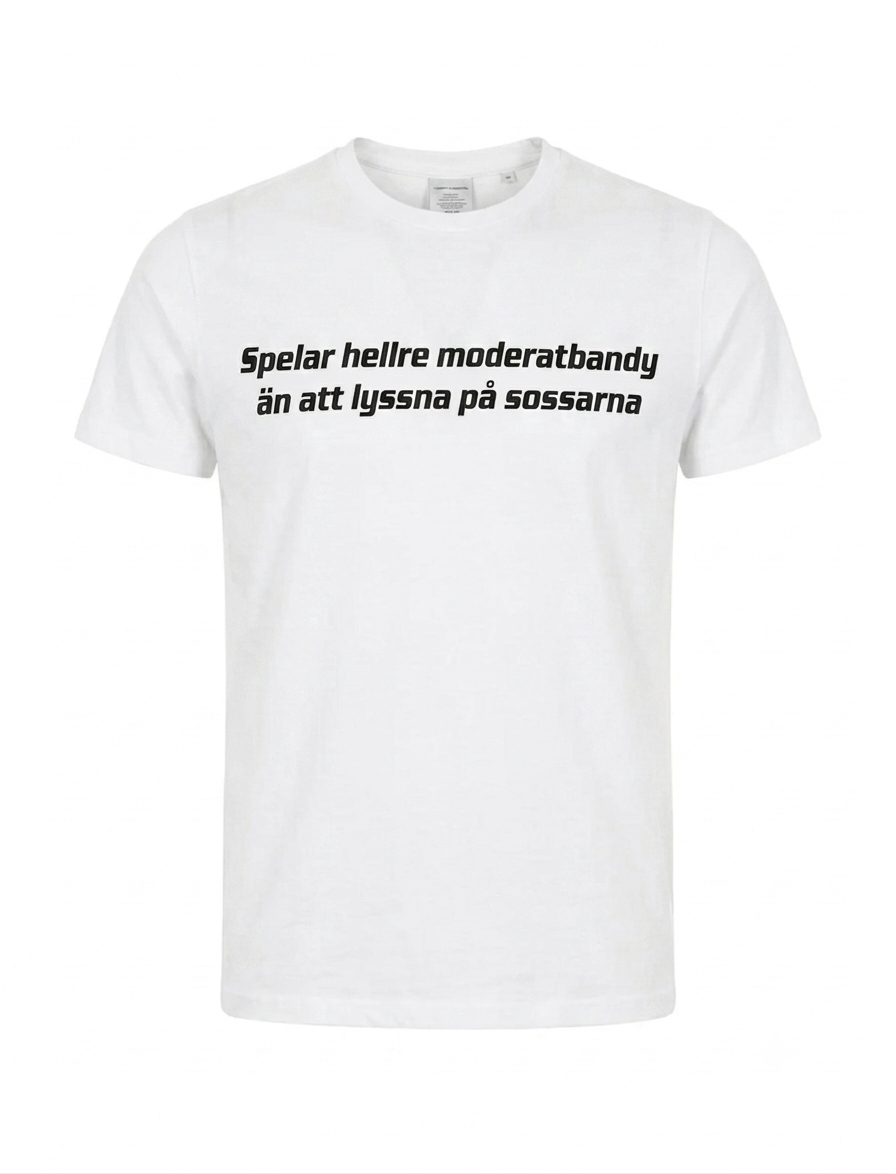 Spelar hellre moderatbandy än att lyssna på sossarna T-shirt