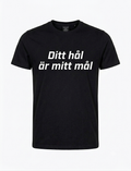 Ditt hål är mitt mål T-shirt