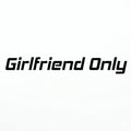 Girlfriend only - Dekal